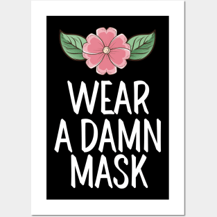 #WearADamnMask Wear A Damn Mask Posters and Art